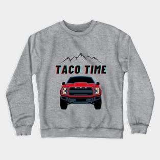 Taco Time! Crewneck Sweatshirt